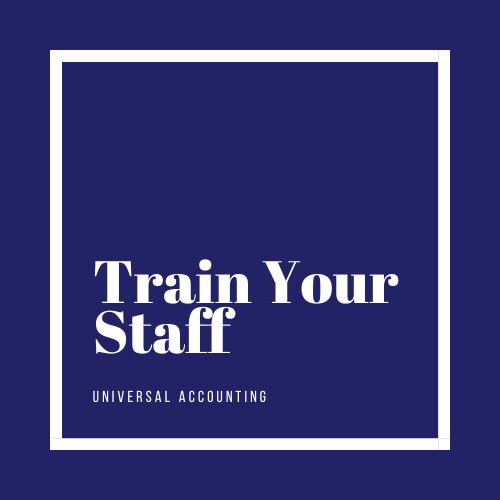 Train Your Staff - Universal Accounting